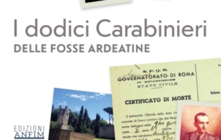 Anfim, I dodici Carabinieri delle Fosse Ardeatine, 2024